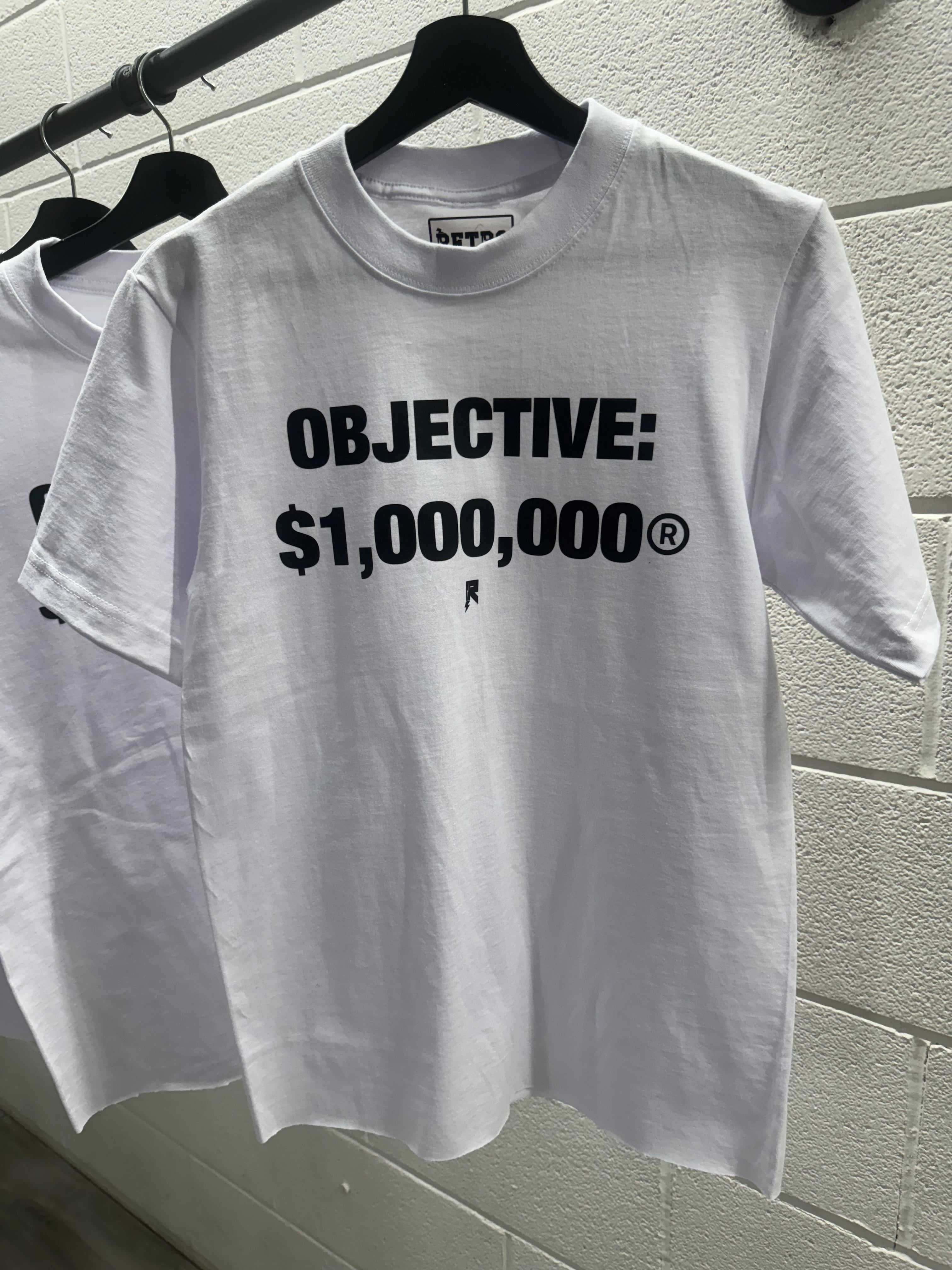 OBJECTIVE: $1,000,000 T-SHIRT