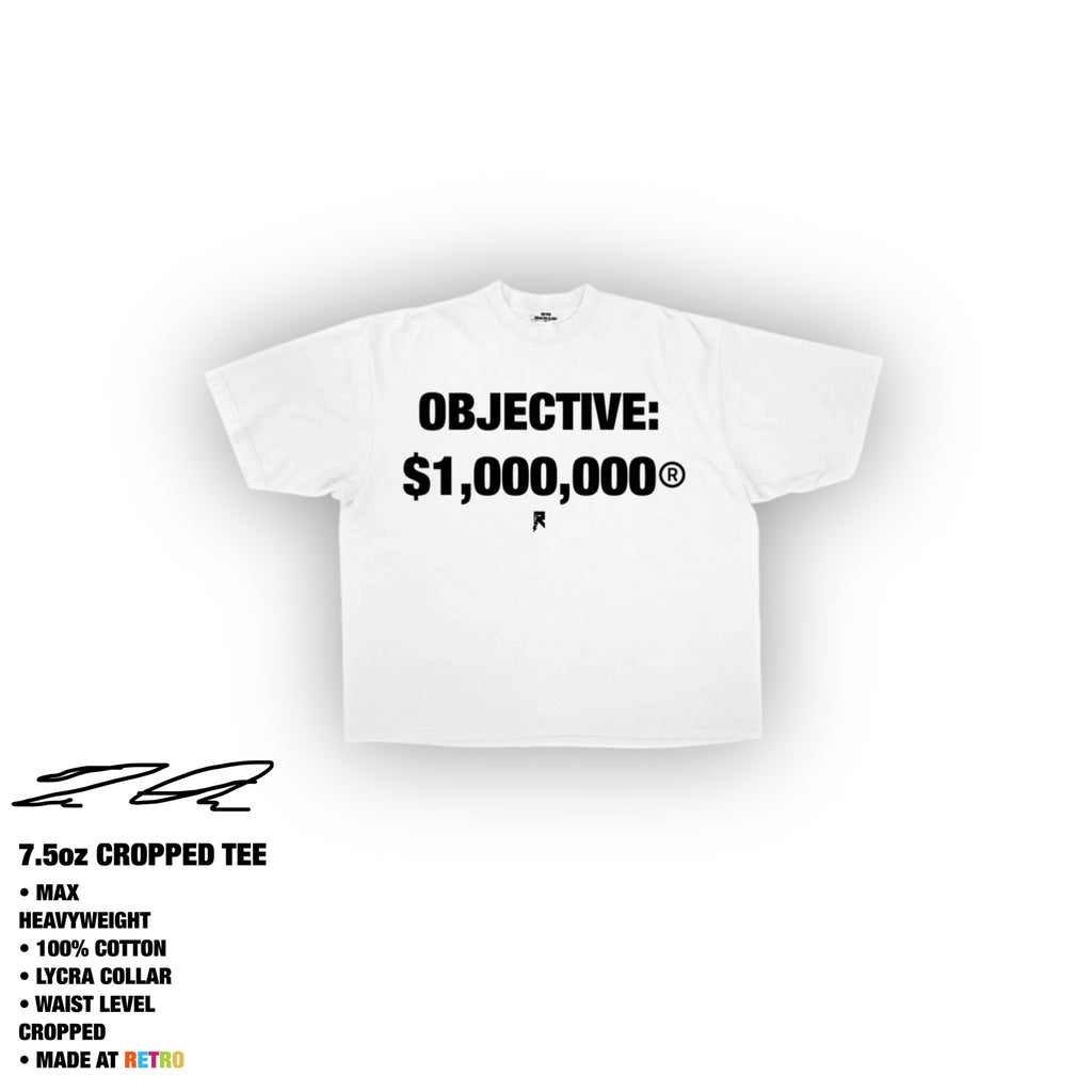 OBJECTIVE: $1,000,000 T-SHIRT