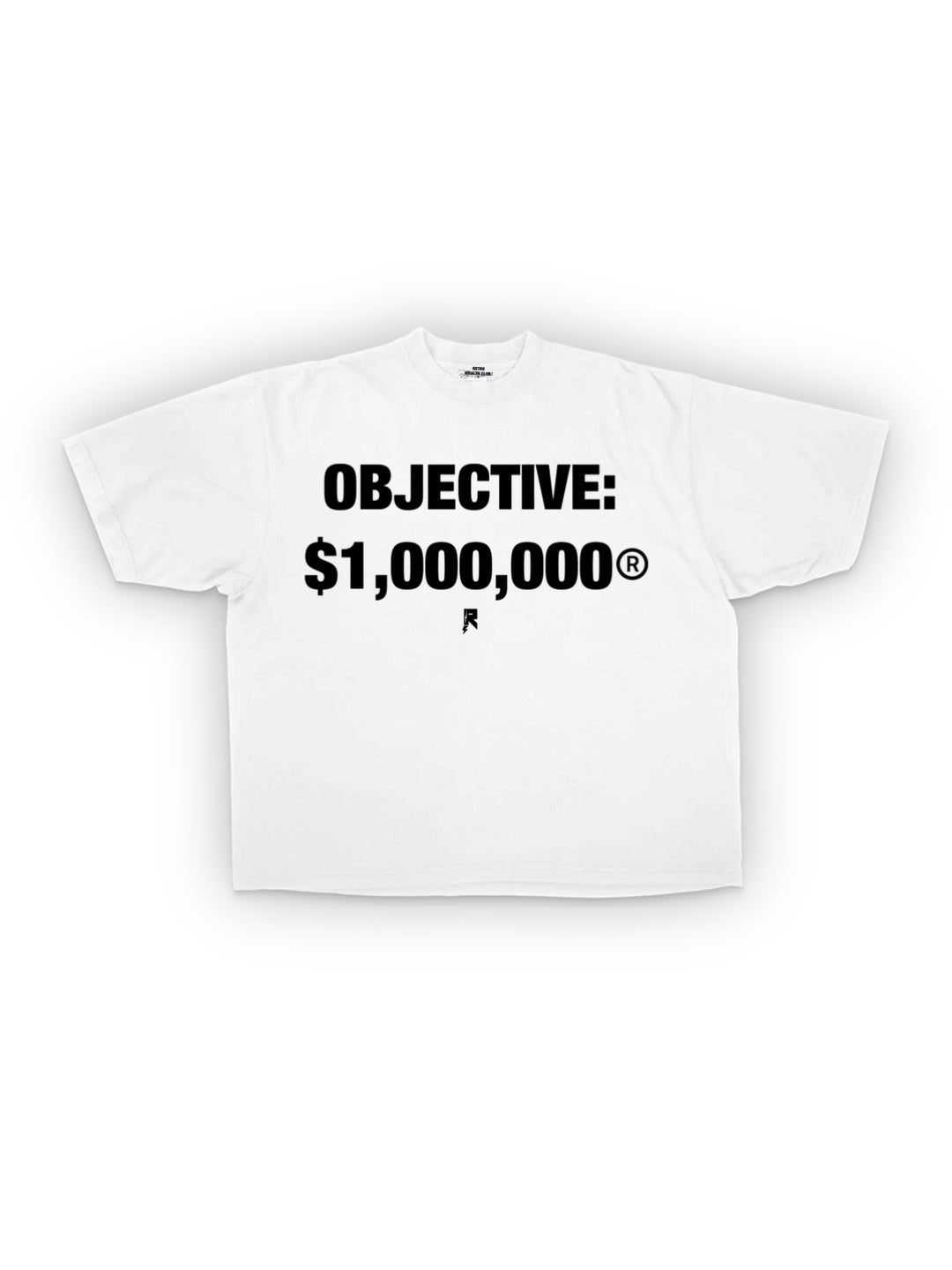 OBJECTIVE: $1,000,000 T-SHIRT