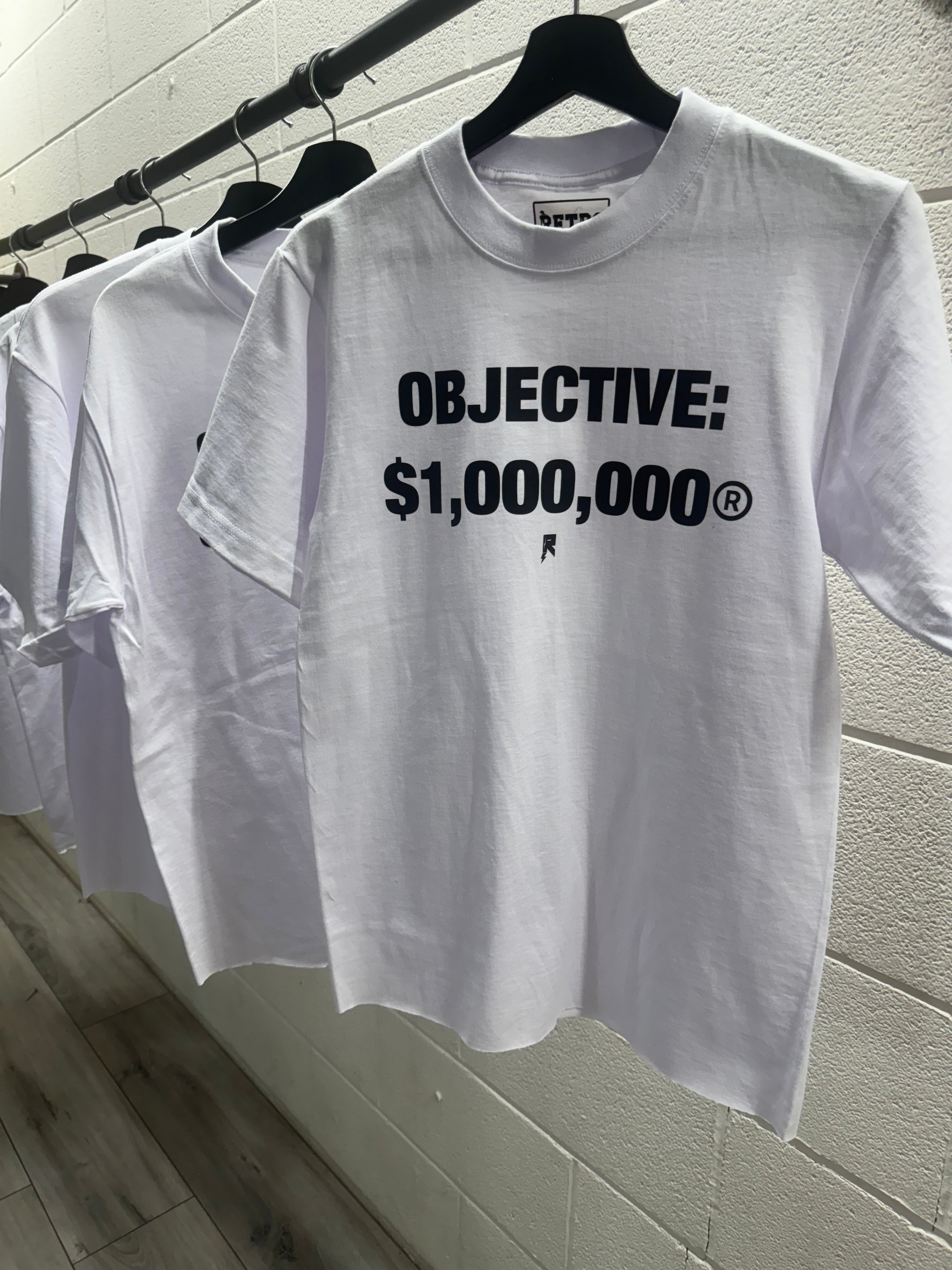 OBJECTIVE: $1,000,000 T-SHIRT